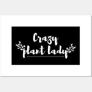 CRAZY PLANT LADY Posters and Art